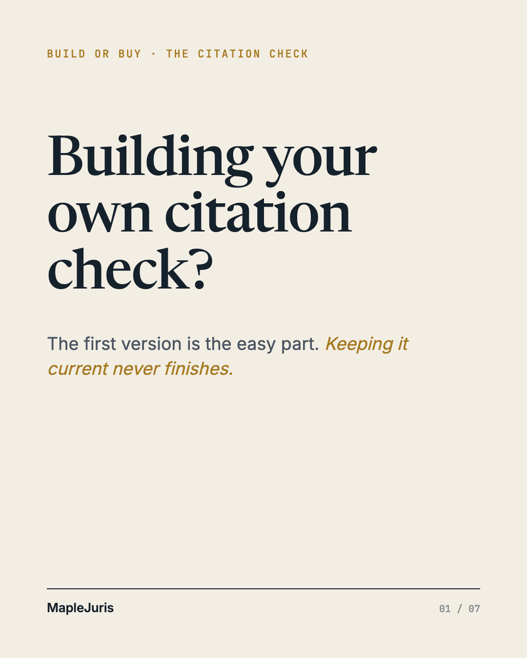Slide 1 of 7, “Building your own citation check?” Below: “The first version is the easy part. Keeping it current never finishes.”