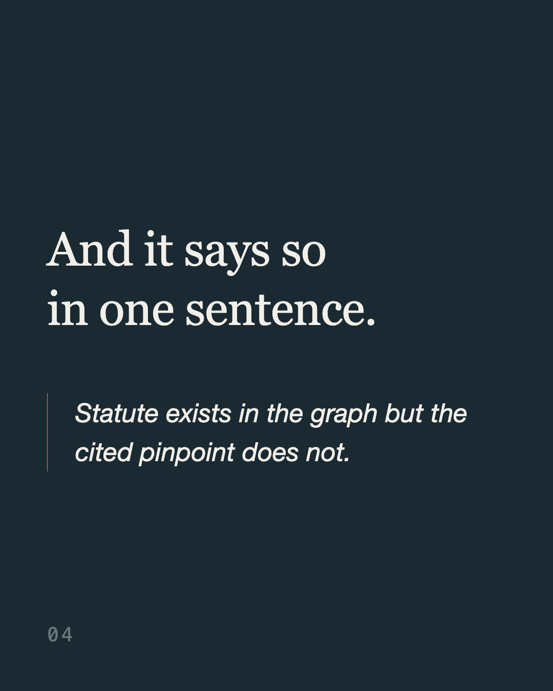 Slide 4: “And it says so in one sentence. Statute exists in the graph but the cited pinpoint does not.”
